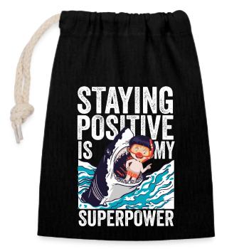 Staying Positive Is My Superpower - Closable cotton gift bag (14x20cm) - black - Front