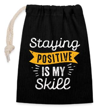 Staying Positive Is My Skill - Closable cotton gift bag (14x20cm) - black - Front