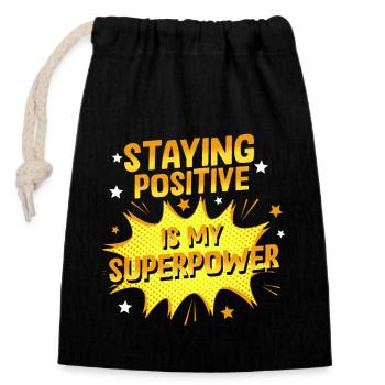 Staying Positive Is My Superpower - Closable cotton gift bag (14x20cm) - black - Front