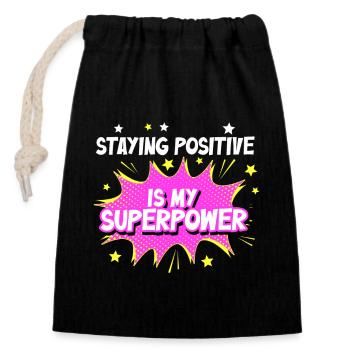 Staying Positive Is My Superpower - Closable cotton gift bag (14x20cm) - black - Front
