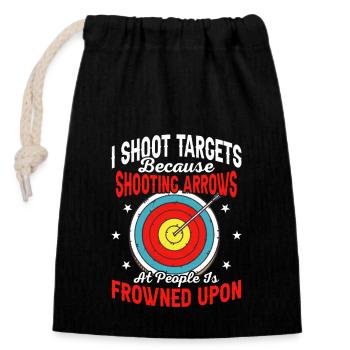 I Shoot Targets Because Shooting Arrows Archer Arc - Verschließbarer Geschenkbeutel aus Baumwolle (14x20cm) - Schwarz - Vorne