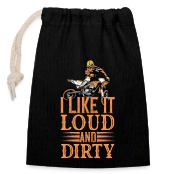 Motocross funny saying I like it loud and dirty - Closable cotton gift bag (14x20cm) - black - Front