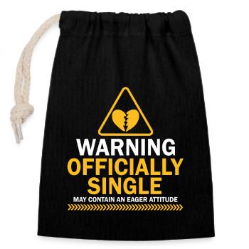 Warning Officially Single Eager Attitude - Closable cotton gift bag (14x20cm) - black - Front