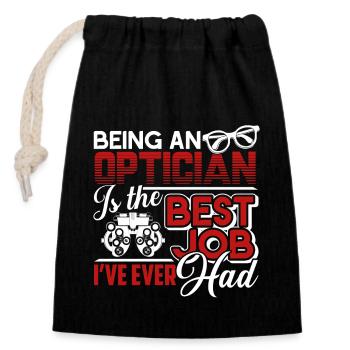 Optician Optician Is The Best Job - Closable cotton gift bag (14x20cm) - black - Front