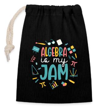 Algebra Is My Jam - Closable cotton gift bag (14x20cm) - black - Front