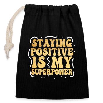 Staying Positive Is My Superpower - Closable cotton gift bag (14x20cm) - black - Front