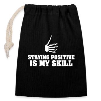 Staying Positive Is My Skill - Closable cotton gift bag (14x20cm) - black - Front