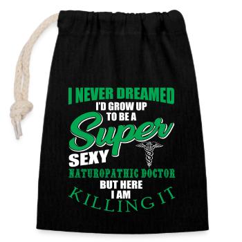 Funny quote from a naturopathic doctor - Closable cotton gift bag (14x20cm) - black - Front
