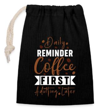 Erinnerung: Kaffee erst erwachsen werden später - Verschließbarer Geschenkbeutel aus Baumwolle (14x20cm) - Schwarz - Vorne