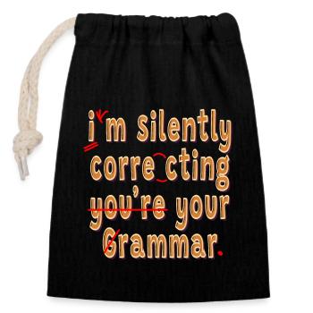 I'm Silently Correcting Your Grammar - Closable cotton gift bag (14x20cm) - black - Front
