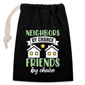 Neighbors By Chance Friends By Choice - Closable cotton gift bag (14x20cm) - black - Front