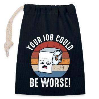 Votre travail pourrait être pire papier toilette - Sac cadeau en coton avec cordon (14 x 20 cm) - bleu marine - Devant