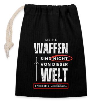 Meine Waffen sind nicht von dieser Welt - Epheser6 - Verschließbarer Geschenkbeutel aus Baumwolle (14x20cm) - Schwarz - Vorne