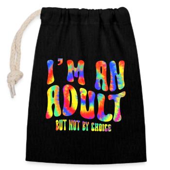 I'm An Adult But Not By Choice - Closable cotton gift bag (14x20cm) - black - Front