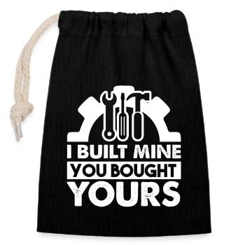 Mechanic Mechanic I Built Mine You Bought Yours - Closable cotton gift bag (14x20cm) - black - Front