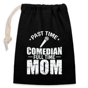 Past Time Comedian Full Time Mom Humor - Verschließbarer Geschenkbeutel aus Baumwolle (14x20cm) - Schwarz - Vorne