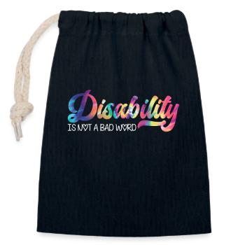 Disbility It Not A Bad Word Disease - Closable cotton gift bag (14x20cm) - navy - Front