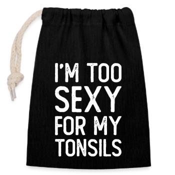Je suis trop sexy pour mes amygdales - Sac cadeau en coton avec cordon (14 x 20 cm) - noir - Devant