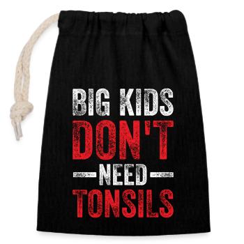 Les grands enfants n’ont pas besoin d’amygdales amygdales - Sac cadeau en coton avec cordon (14 x 20 cm) - noir - Devant