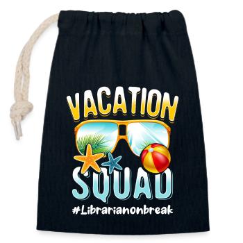 Librarian Vacation Squad #Librarianonbreak - Closable cotton gift bag (14x20cm) - navy - Front