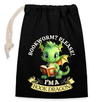 Bücherwurm: "Bookworm? Please! I'm A Book Dragon" - Verschließbarer Geschenkbeutel aus Baumwolle (14x20cm) - Schwarz - Vorne