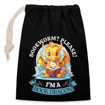 Bücherwurm: "Bookworm? Please! I'm A Book Dragon" - Verschließbarer Geschenkbeutel aus Baumwolle (14x20cm) - Schwarz - Vorne