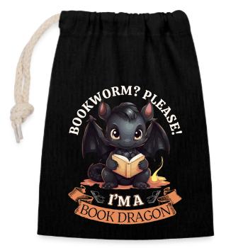 Bücherwurm: "Bookworm? Please! I'm A Book Dragon" - Verschließbarer Geschenkbeutel aus Baumwolle (14x20cm) - Schwarz - Vorne
