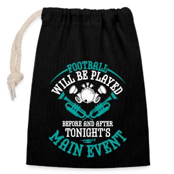 Football Will Be Played Marching Band Season - Closable cotton gift bag (14x20cm) - black - Front