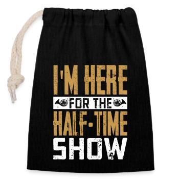 I'm Here For The Half-Time Show Marching Band - Verschließbarer Geschenkbeutel aus Baumwolle (14x20cm) - Schwarz - Vorne