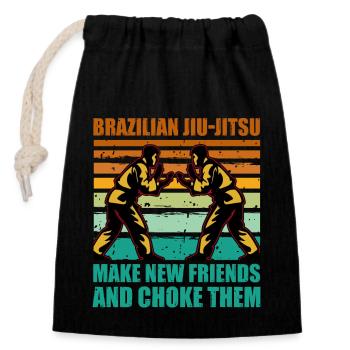 Brazilian Jiu-Jitsu make new friends and choke - Closable cotton gift bag (14x20cm) - black - Front