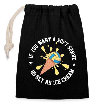 If You Want A Soft Serve Go Get An Ice Cream - Verschließbarer Geschenkbeutel aus Baumwolle (14x20cm) - Schwarz - Vorne