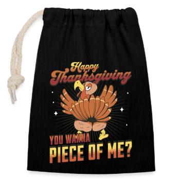 Happy Thanksgiving - want to Piece Of Me Turkey Day - Closable cotton gift bag (14x20cm) - black - Front