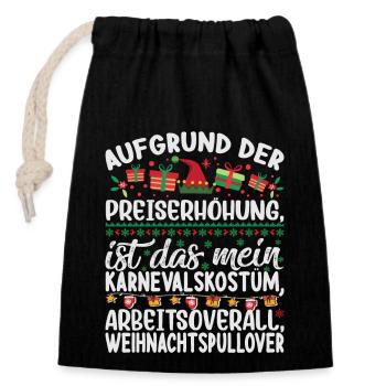 Aufgrund der Preiserhöhung - Weihnachtsspruch - Verschließbarer Geschenkbeutel aus Baumwolle (14x20cm) - Schwarz - Vorne