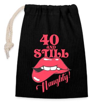 40 And Still Naughty Turning Forty - Closable cotton gift bag (14x20cm) - black - Front