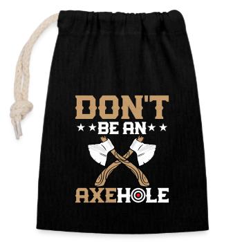 Don't Be An Axehole Hatchet Ax Axe Throwing - Verschließbarer Geschenkbeutel aus Baumwolle (14x20cm) - Schwarz - Vorne