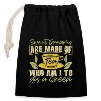 Tisane Sweet Dreams Sont Faits De Thé Buveur De Thé - Sac cadeau en coton avec cordon (14 x 20 cm) - noir - Devant