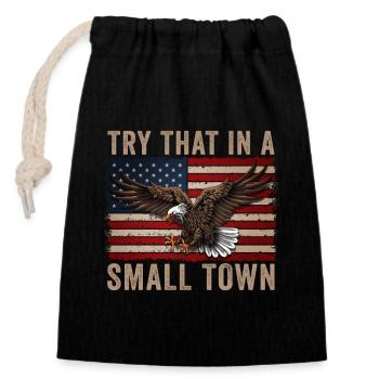 Try That In A Small Town American Flag Eagle - Closable cotton gift bag (14x20cm) - black - Front