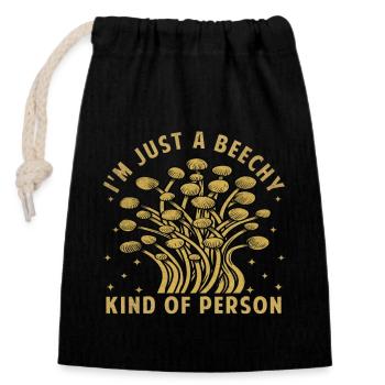I'm Just A Beechy Kind Of Person - Pilz Spruch - Verschließbarer Geschenkbeutel aus Baumwolle (14x20cm) - Schwarz - Vorne