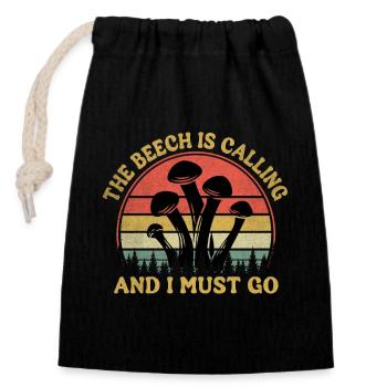 The Beech Is Calling And I Must Go - Pilz Spruch - Verschließbarer Geschenkbeutel aus Baumwolle (14x20cm) - Schwarz - Vorne