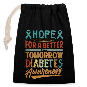Hope For A Better Tomorrow Diabetes Awareness - Verschließbarer Geschenkbeutel aus Baumwolle (14x20cm) - Schwarz - Vorne