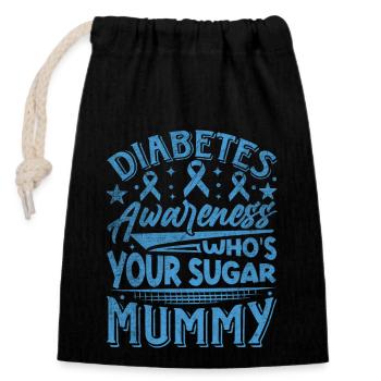 Diabetes Awareness - Who's Your Sugar Mummy - Verschließbarer Geschenkbeutel aus Baumwolle (14x20cm) - Schwarz - Vorne