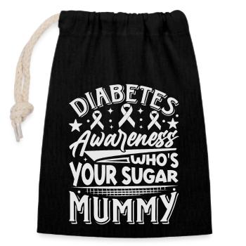 Diabetes Awareness - Who's Your Sugar Mummy - Verschließbarer Geschenkbeutel aus Baumwolle (14x20cm) - Schwarz - Vorne