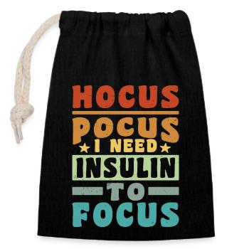 Hocus Pokus I Need Insulin To Focus - Diabetes - Verschließbarer Geschenkbeutel aus Baumwolle (14x20cm) - Schwarz - Vorne