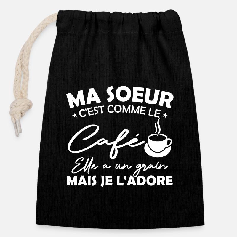 Ma Soeur C'est Comme Le Café Elle A Un Grain Mais - Sac cadeau en coton avec cordon (14 x 20 cm) - noir