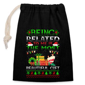 Being Related To Me – Lustiger Weihnachtsspruch - Verschließbarer Geschenkbeutel aus Baumwolle (14x20cm) - Schwarz - Vorne