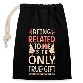 Being Related To Me – Funny Christmas saying - Closable cotton gift bag (14x20cm) - black - Front