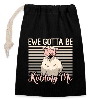 Sheep And Goat Farming Ewe Gotta Be Sheep Farming - Closable cotton gift bag (14x20cm) - black - Front