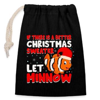 If There Is A Better Christmas Sweater Let Minnow - Verschließbarer Geschenkbeutel aus Baumwolle (14x20cm) - Schwarz - Vorne