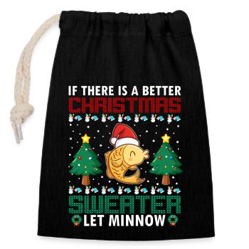 If There Is A Better Christmas Sweater Let Minnow - Verschließbarer Geschenkbeutel aus Baumwolle (14x20cm) - Schwarz - Vorne