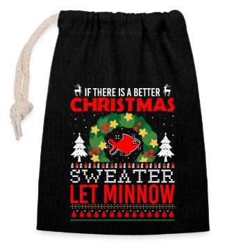 If There Is A Better Christmas Sweater Let Minnow - Closable cotton gift bag (14x20cm) - black - Front